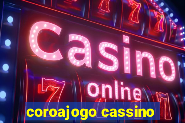 coroajogo cassino